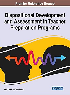 Dispositional Development And Assessment In Teacher Preparation Programs-..