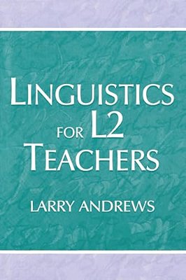 Linguistics For L2 Teachers-..