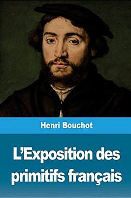 L'Exposition Des Primitifs Français-..
