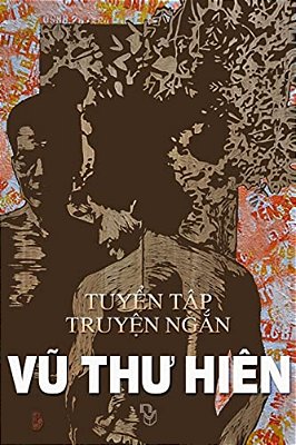 Vu Thu Hien: Tuyen Tap Truyen Ngan Va Tap Van-..
