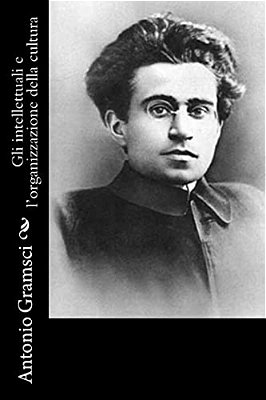 Gli Intellettuali E L'Organizzazione Della Cultura-..