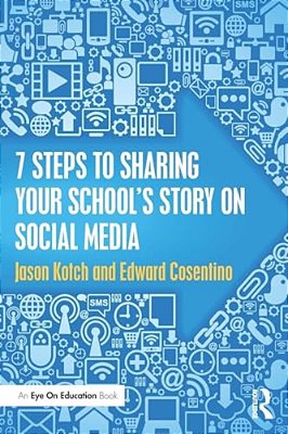 7 Steps To Sharing Your School's Story On Social Media-..