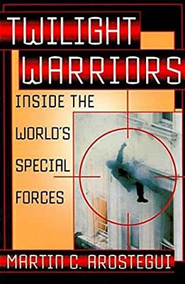Twilight Warriors: Inside The World's Special Forces-..