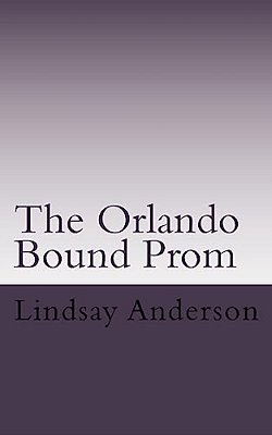 The Orlando Bound Prom: A Lyndsey Kelley Novel-..