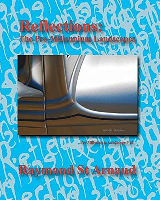 Reflections: The Pre-Millennium Landscapes-..