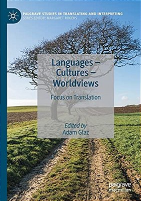 Languages - Cultures - Worldviews: Focus On Translation-..