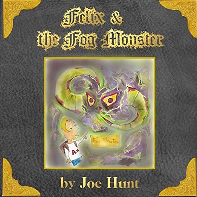 Felix And The Fog Monster-..