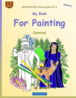 Brockhausen Colouring Book Vol. 3 - My Book For Painting: Carnival-..