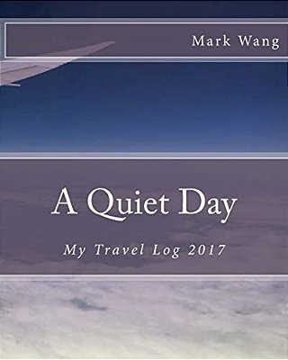 A Quiet Day: My Travel Log 2017-..