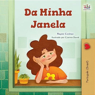 From My Window (Portuguese Brazilian Kids Book)-..