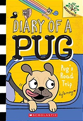 Pug's Road Trip: A Branches Book (Diary Of A Pug #7)-..