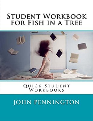 Student Workbook For Fish In A Tree: Quick Student Workbooks-..