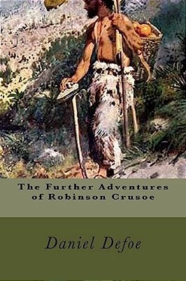 The Further Adventures Of Robinson Crusoe-..