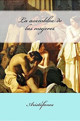 La Asamblea De Las Mujeres-..