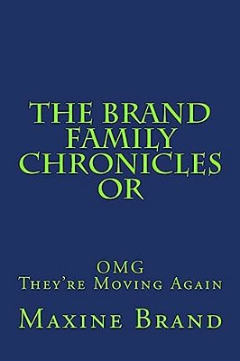The Brand Family Chronicles Or Omg They'Re Moving Again!-..