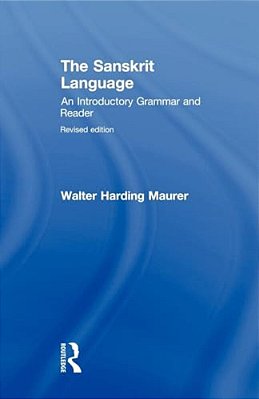 The Sanskrit Language: An Introductory Grammar And Reader Revised Edition-..