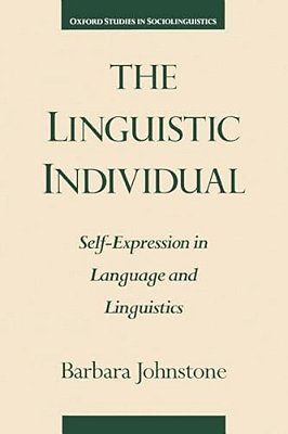 The Linguistic Individual: Self-Expression In Language And Linguistics-..