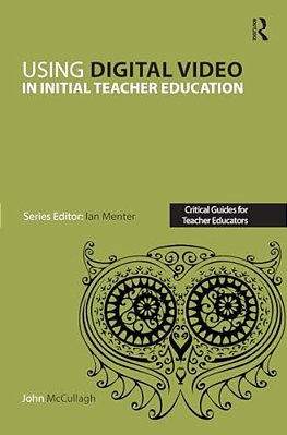 Using Digital Video In Initial Teacher Education-..