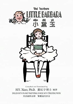 Little Barbara (Traditional Chinese): 08 Tongyong Pinyin With Ipa Paperback B&w-..