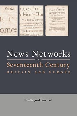 News Networks In Seventeenth Century Britain And Europe-..
