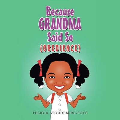 Because Grandma Said So: Obedience-..