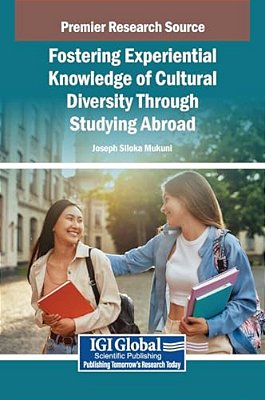 Fostering Experiential Knowledge Of Cultural Diversity Through Studying Abroad-..