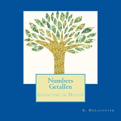 Numbers Getallen: Counting In Dutch-..