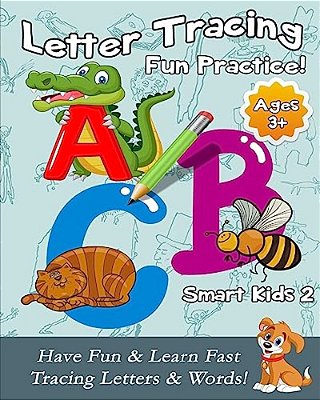 Letter Tracing Fun Practice!: Have Fun & Learn Fast Tracing Letters & Words!-..