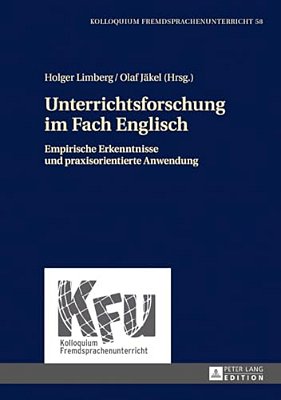 Unterrichtsforschung Im Fach Englisch: Empirische Erkenntnisse Und Praxisorientierte Anwendung-..