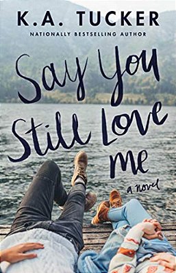 Say You Still Love Me-..
