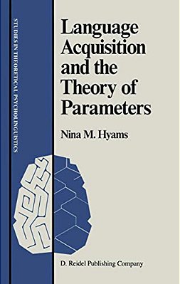 Language Acquisition And The Theory Of Parameters-..