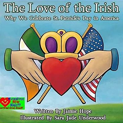 The Love Of The Irish: Why We Celebrate St. Patrick's Day In America-..