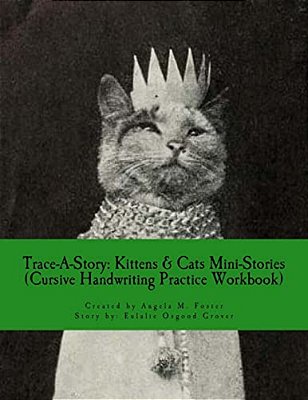Trace-A-story: Kittens & Cats Mini-Stories (Cursive Handwriting Practice Workbook)-..