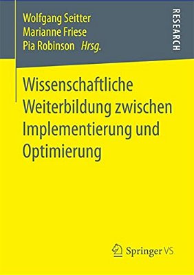 Wissenschaftliche Weiterbildung Zwischen Implementierung Und Optimierung-..