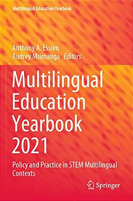 Multilingual Education Yearbook 2021: Policy And Practice In Stem Multilingual Contexts-..