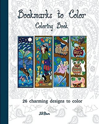 Bookmarks To Color: 26 Charming Designs To Color-..