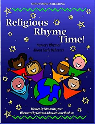 Religious Rhyme Time!: Nursery Rhymes About Early Believers-..