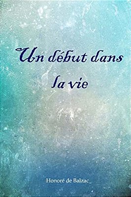 Un Début Dans La Vie-..