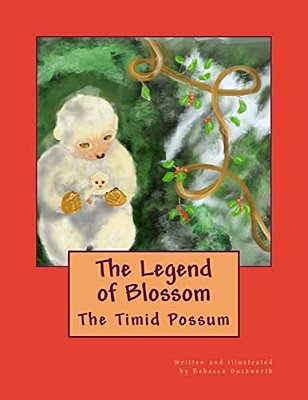 The Legend Of Blossom: The Timid Possum-..