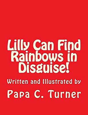 Lilly Can Find Rainbows In Disguise!-..