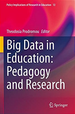 Big Data In Education: Pedagogy And Research-..