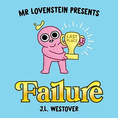 Mr. Lovenstein Presents: Failure-..