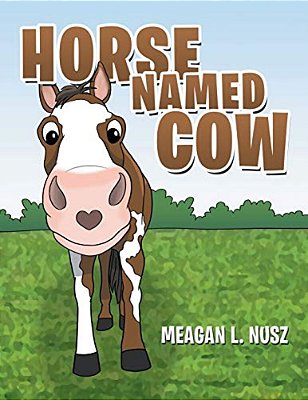 Horse Named Cow-..