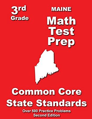 Maine 3RD Grade Math Test Prep: Common Core State Standards-..