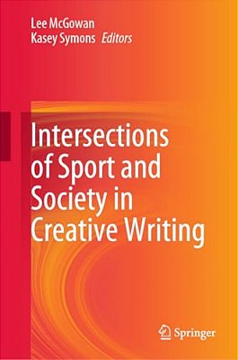 Intersections Of Sport And Society In Creative Writing-..