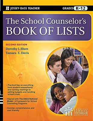 The School Counselor's Book Of Lists, Grades K-12-..