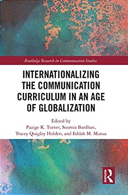 Internationalizing The Communication Curriculum In An Age Of Globalization-..