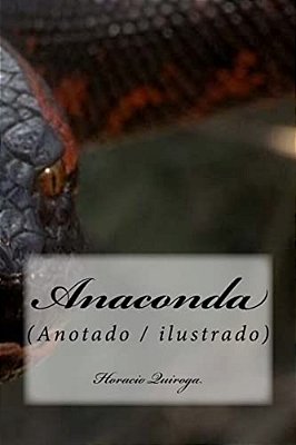 Anaconda: (Anotado/Ilustrado)-..