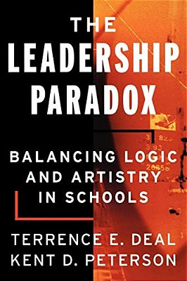 The Leadership Paradox: Balancing Logic And Artistry In Schools-..
