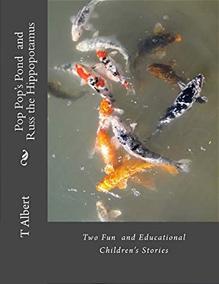 Pop Pop's Pond - Russ The Hippopotamus: Two Fun And Educational Children's Stories With Activities-..